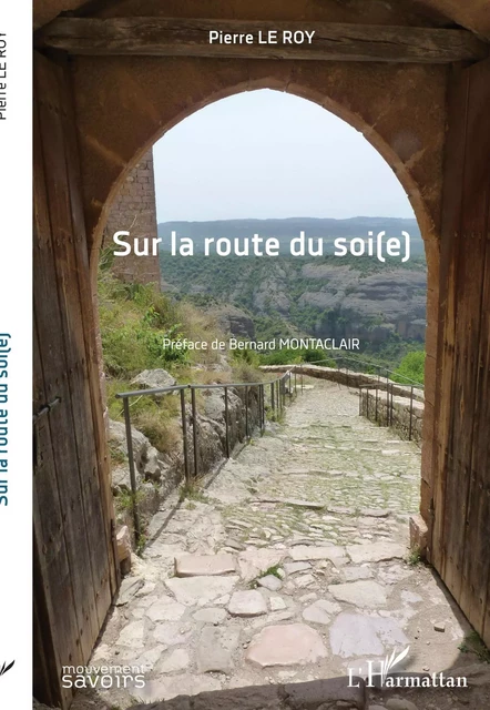 Sur la route du soi(e) - Pierre Le Roy - Editions L'Harmattan