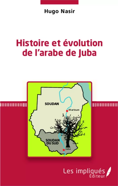 Histoire et évolution de l'arabe de Juba - Hugo Nasir - Les Impliqués