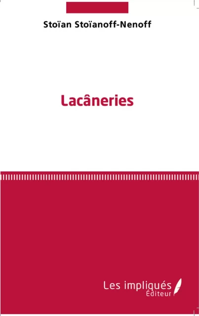 Lacaneries - Stoïan Stoïanoff-Nenoff - Les Impliqués