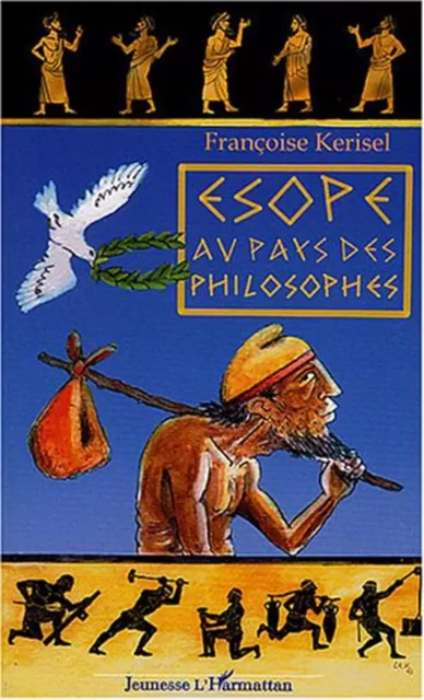 Esope au pays des philosophes - Françoise Kerisel - Editions L'Harmattan