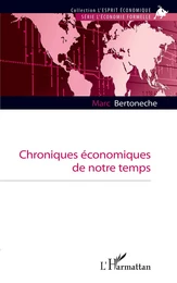 Chroniques économiques de notre temps