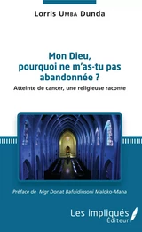 Mon Dieu, pourquoi ne m'as tu pas abandonée ?