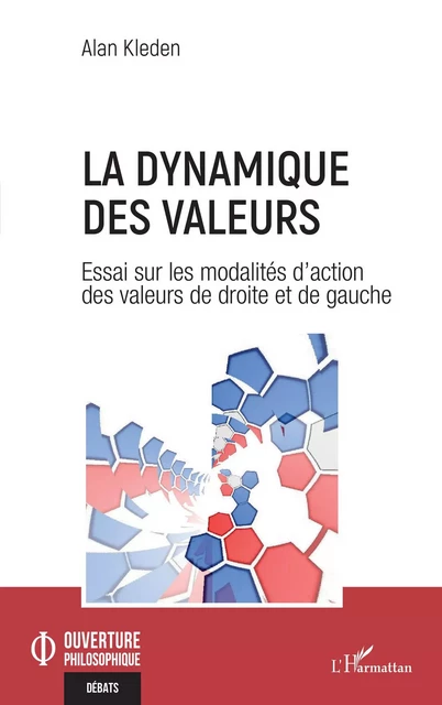 La dynamique des valeurs - Alan Kleden - Editions L'Harmattan