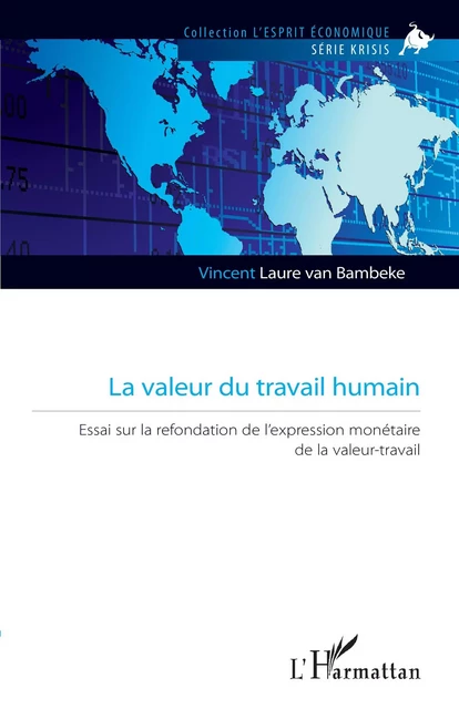 La valeur du travail humain - Vincent Laure Van Bambeke - Editions L'Harmattan