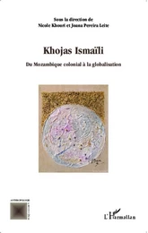 Khojas Ismaïli du Mozambique colonial à la globalisation