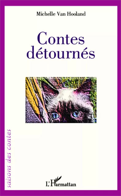 Contes détournés - Michelle Van Hooland - Editions L'Harmattan