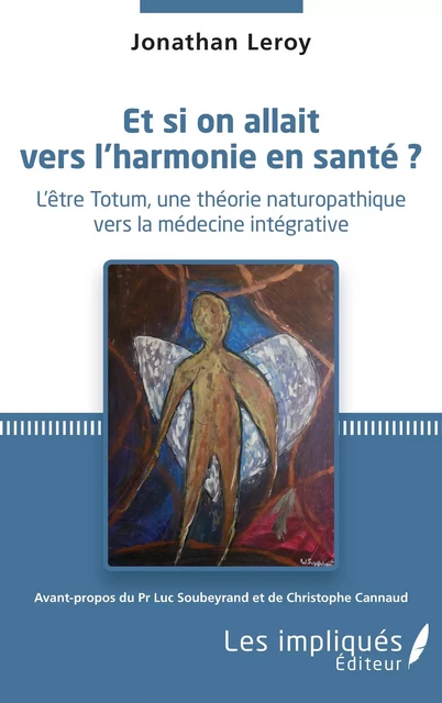 Et si on allait vers l'harmonie en santé ? - Jonathan Leroy - Les Impliqués