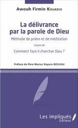 La délivrance par la parole de Dieu