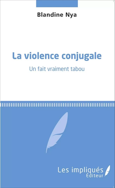 La violence conjugale - Blandine Nya - Les Impliqués