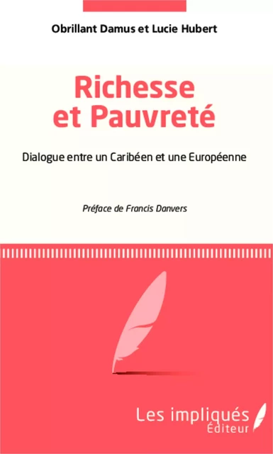 Richesse et pauvreté - Obrillant Damus, Lucie Hubert - Les Impliqués