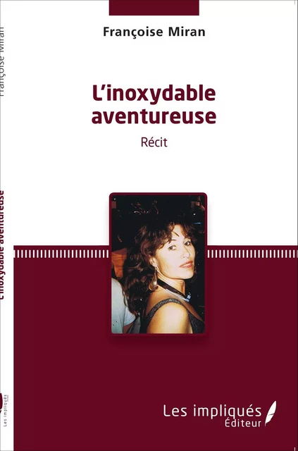 Inoxydable aventureuse - Françoise Miran - Les Impliqués