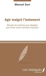 Agir malgré l'isolement