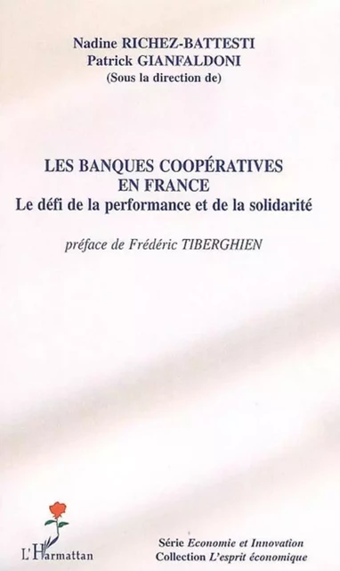 Les banques coopératives en France - Nadine Richez-Battesti, Patrick Gianfaldoni - Editions L'Harmattan