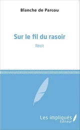 Sur le fil du rasoir