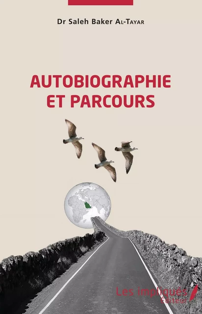 Autobiographie et parcours - Saleh Baker Al-Tayar - Les Impliqués