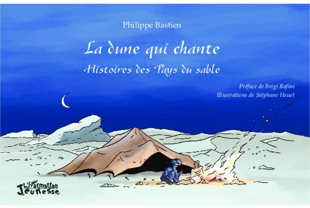 La dune qui chante - Philippe Bastien - Editions L'Harmattan