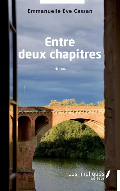 Entre deux chapitres - Emmanuelle Eve Cassan - Les Impliqués