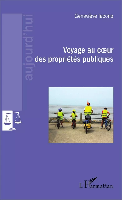 Voyage au coeur des propriétés publiques - Geneviève Iacono - Editions L'Harmattan