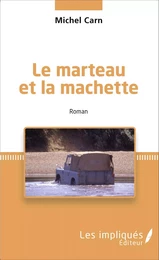 Le marteau et la machette