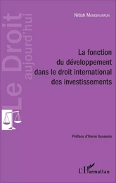 La fonction du développement dans le droit international des investissements