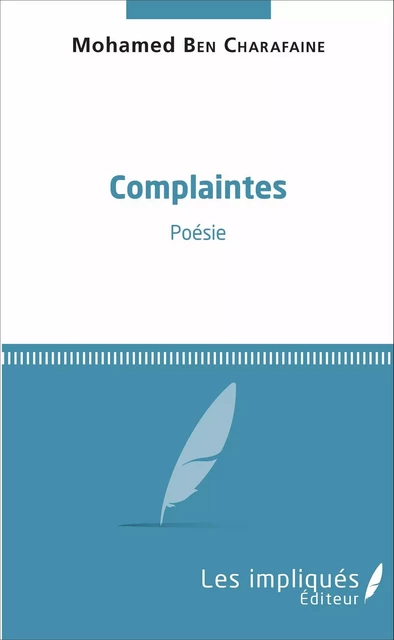 Complaintes - Mohamed Ben Charafaine - Les Impliqués