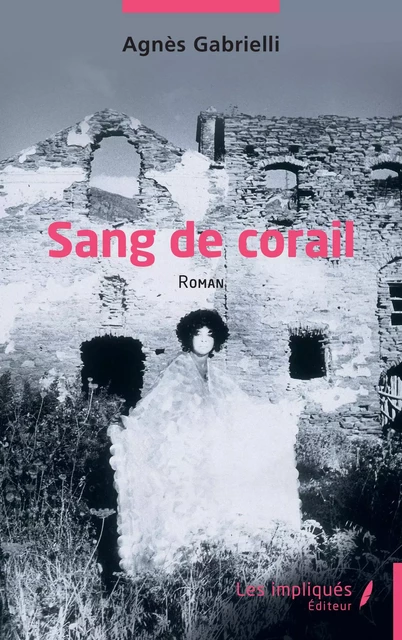 Sang de corail - Agnès Gabrielli - Les Impliqués