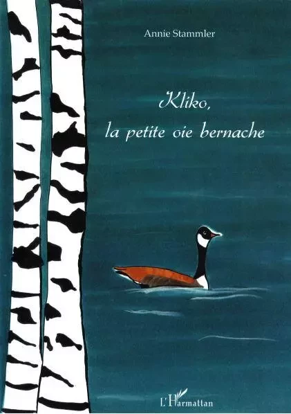 Kliko, la petite oie bernache - Annie Stammler - Editions L'Harmattan