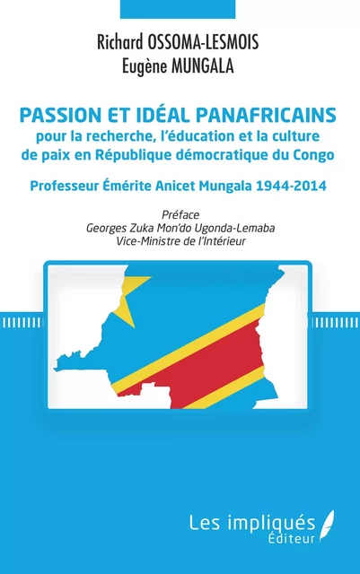 Passion et idéal panafricains pour la recherche, l'éducation et la culture de paix en République démocratique du Congo - Richard Ossoma-Lesmois, Eugène Mungala - Les Impliqués