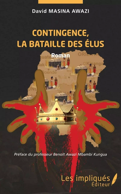 Contingence, la bataille des élus. Roman - David Masina Awazi - Les Impliqués