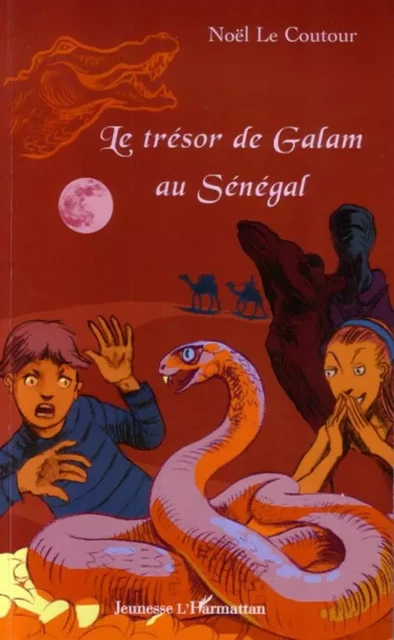 Le trésor de Galam au Sénégal - Elisabeth Noël Le Coutour - Editions L'Harmattan