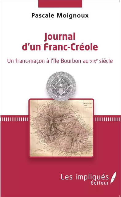 Journal d'un Franc-Créole - Pascale Moignoux - Les Impliqués