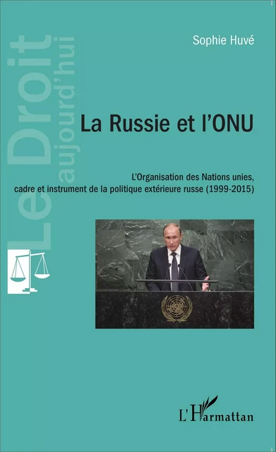 La Russie et l'ONU - Sophie Huvé - Editions L'Harmattan