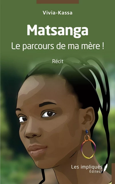 Matsanga Le parcours de ma mère ! - Vivia Kassa - Les Impliqués