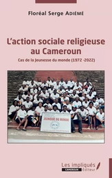 L'action sociale religieuse au Cameroun