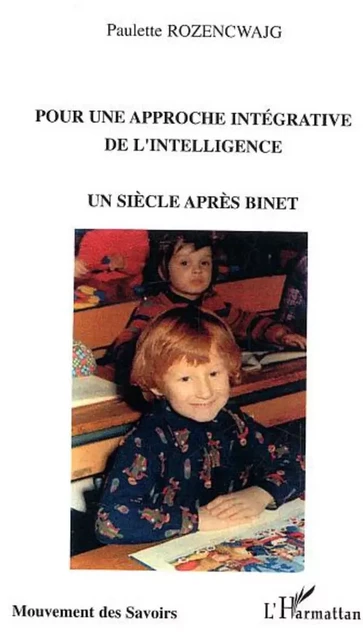 Pour une approche intégrative de l'intelligence - Paulette Rozencwajg - Editions L'Harmattan