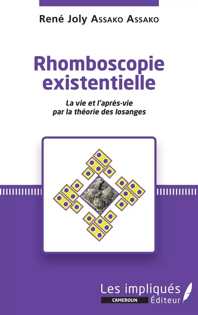 Rhomboscopie existentielle - René Joly Assako Assako - Les Impliqués