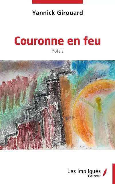 Couronne de feu - Yannick Girouard - Les Impliqués