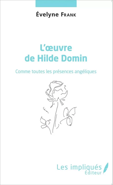 L'oeuvre de Hilde Domin - Évelyne Frank - Les Impliqués