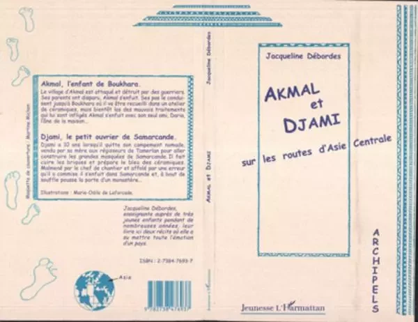 Akmal et Djami sur les routes de l'Asie centrale - Jacqueline Débordes - Editions L'Harmattan