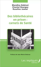 Des bibliothécaires en prison : carnets de santé