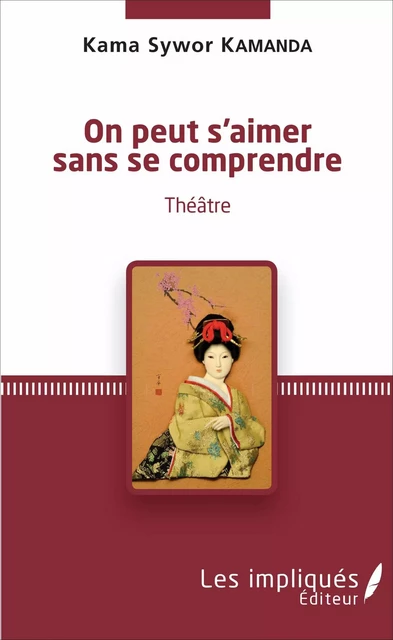 On peut s'aimer sans se comprendre -  Kamanda kama - Les Impliqués