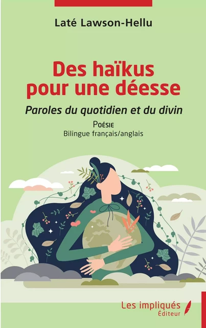 Des haïkus pour une déesse Poésie - Late Lawson Hellu - Les Impliqués