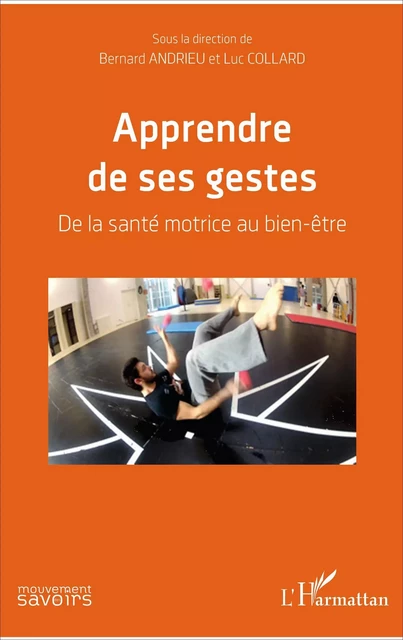 Apprendre de ses gestes - Bernard Andrieu, Luc Collard - Editions L'Harmattan