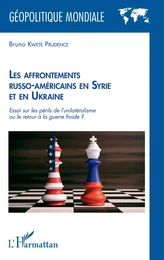 Les affrontements russo-américains en Syrie et en Ukraine