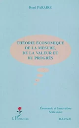 Théorie économique de la mesure, de la valeur et du progrès