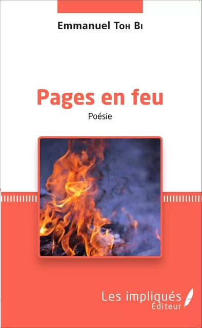 Pages en feu - Emmanuel Toh Bi - Les Impliqués