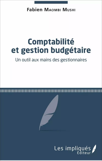 Comptabilité et gestion budgétaire - Fabien Maombi Mushi - Les Impliqués