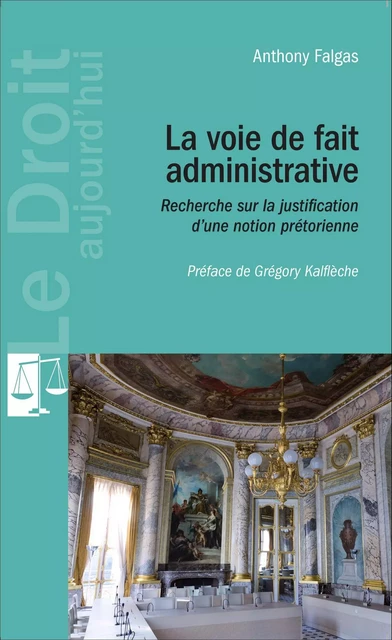 La voie de fait administrative - Anthony Falgas - Editions L'Harmattan