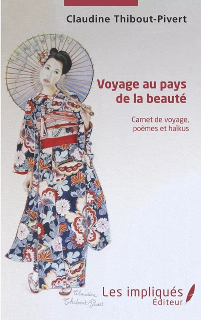 Voyage au pays de la beauté - Claudine Thibout-Pivert - Les Impliqués