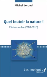 Quel foutoir la nature